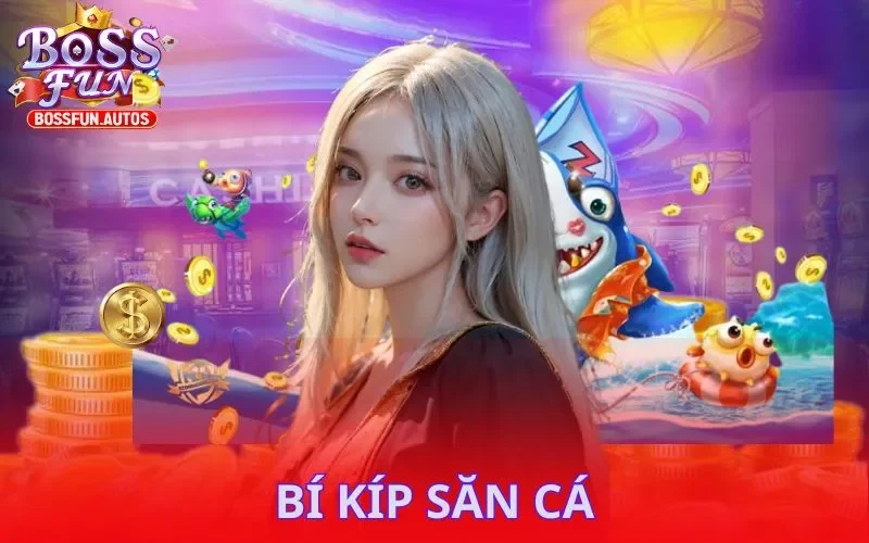 Bí kíp săn cá