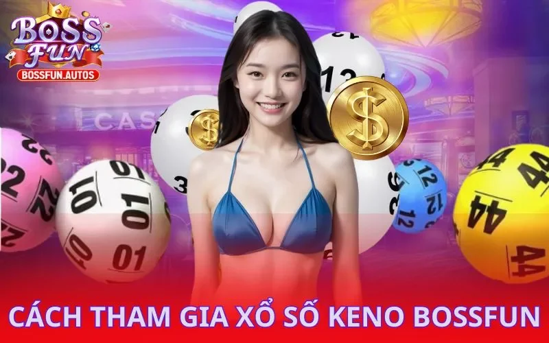 Nắm rõ cách thức truy cập, tham gia Keno cho người mới
