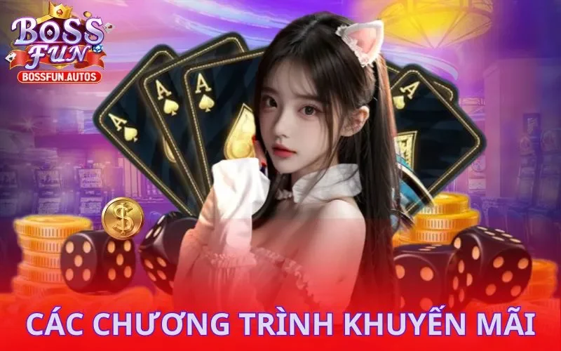 Các chương trình khuyến mãi Bossfun hấp dẫn