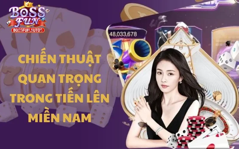 Chiến thuật quan trọng trong Tiến Lên Miền Nam