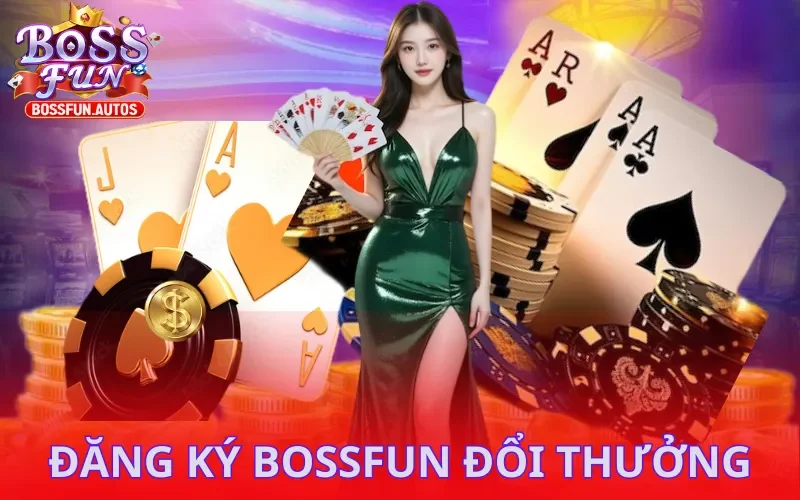 Chương trình tích điểm đổi thưởng khi đăng ký Bossfun
