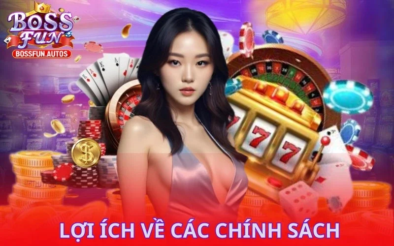 Lợi ích về các chính sách
