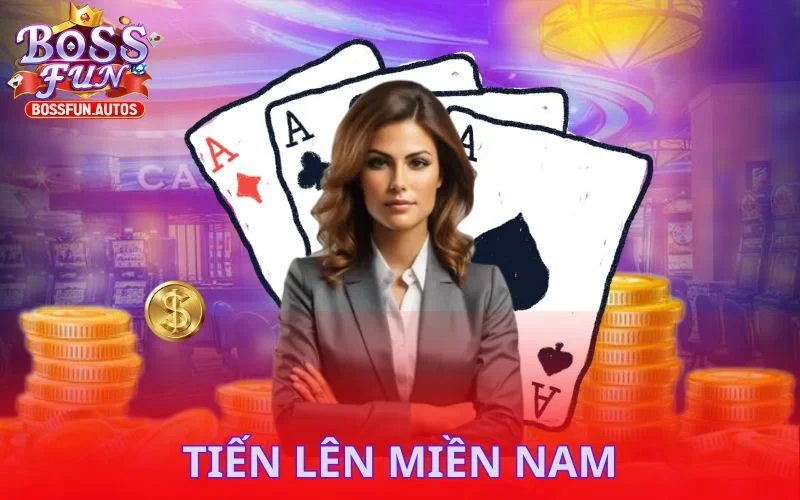 Tiến lên miền Nam là một game bài Bossfun hot