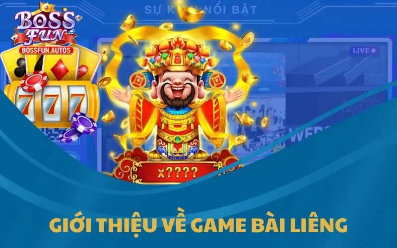 Giới thiệu về game bài Liêng tại cổng game Bossfun