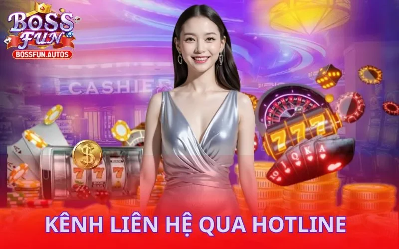 Liên hệ qua hotline nhanh chóng, an toàn