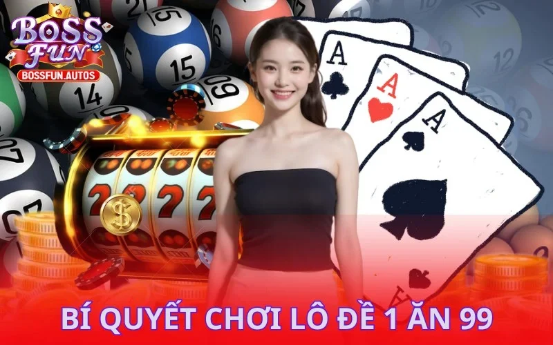 Bí kíp chơi lô đề siêu đẳng cấp đến từ cao thủ