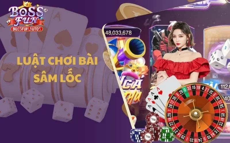 Luật chơi bài Sâm Lốc