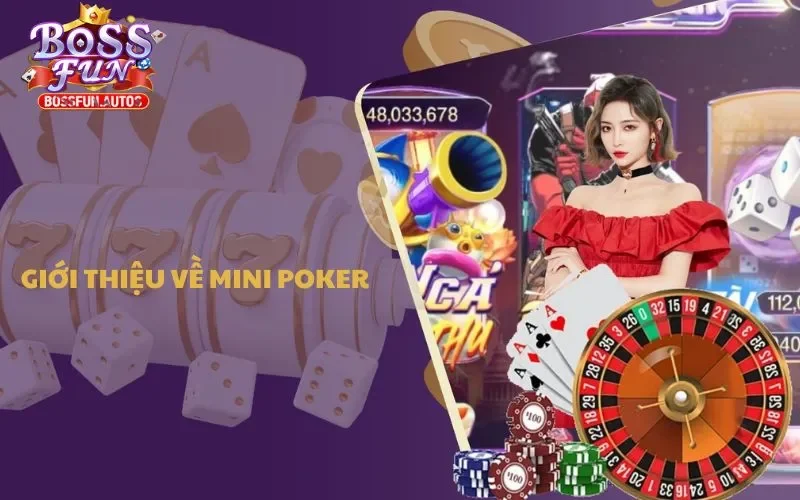 Giới thiệu về tựa game mini Poker
