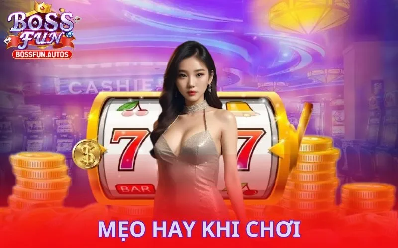 Mẹo hay khi chơi