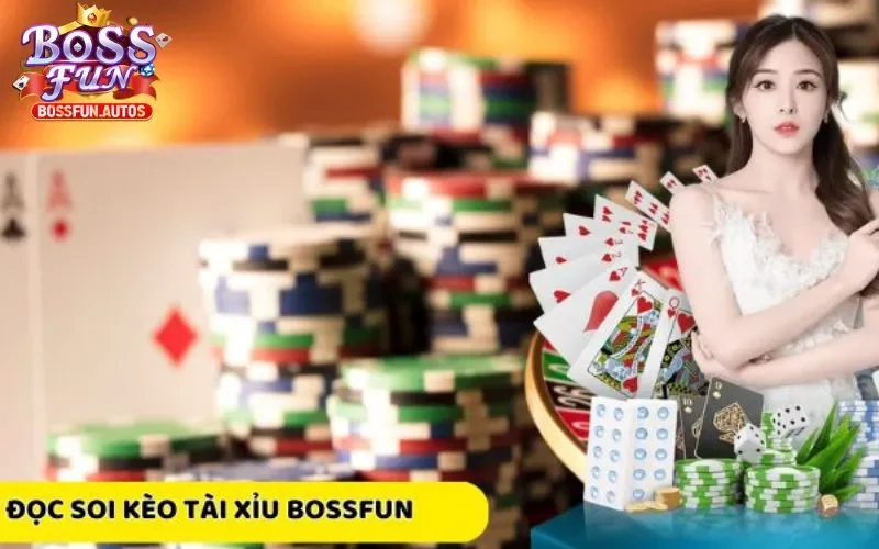 Bí mật đọc soi kèo tài xỉu Bossfun 